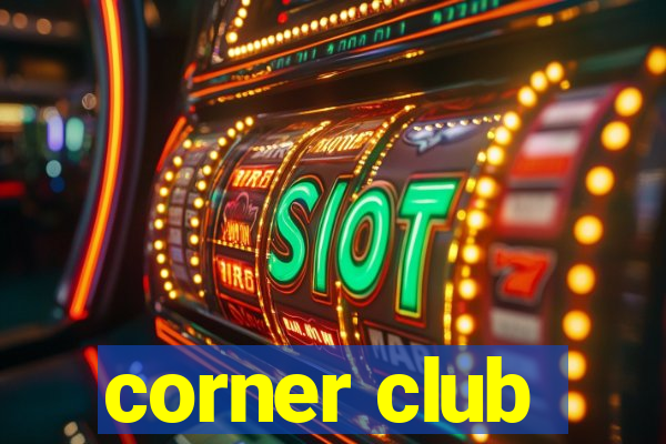 corner club